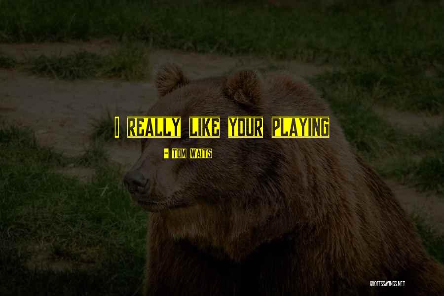 Ogradytom Quotes By Tom Waits Ogradytom Quotes By Tom Waits