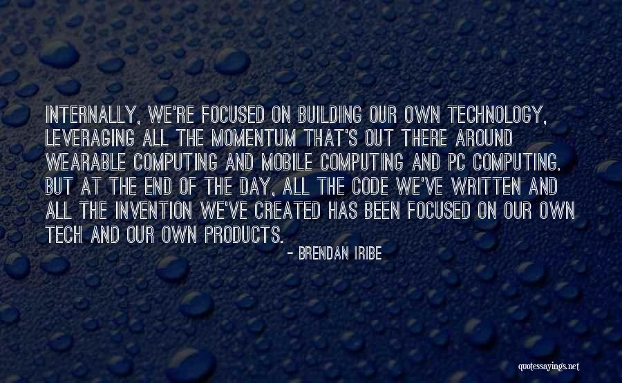 Ogres Poliklinika Quotes By Brendan Iribe Ogres Poliklinika Quotes By Brendan Iribe