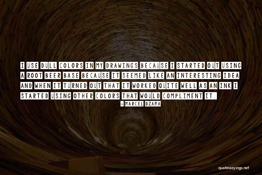 Ogugua Anene Maidoh Quotes By Marcel Dzama Ogugua Anene Maidoh Quotes By Marcel Dzama