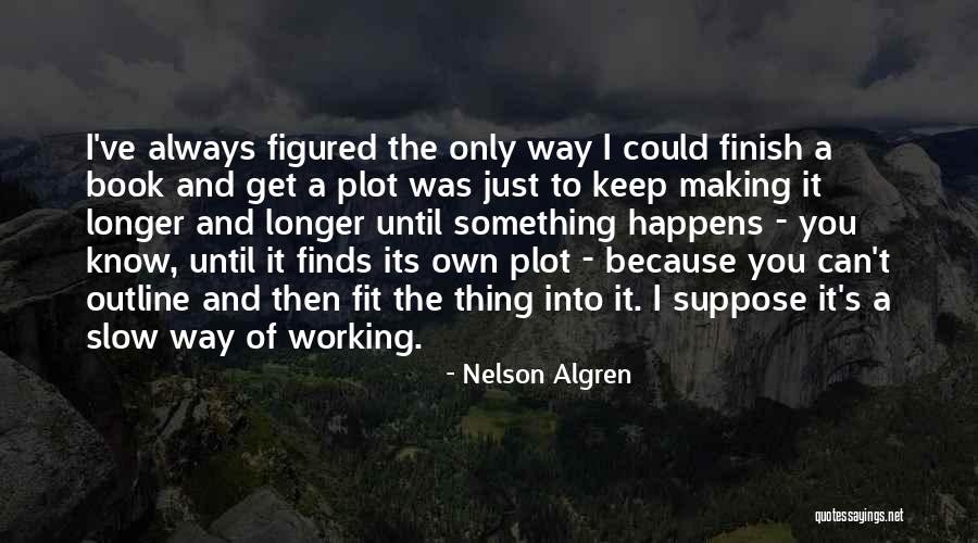 Ogunbiyi Khadijat Quotes By Nelson Algren Ogunbiyi Khadijat Quotes By Nelson Algren