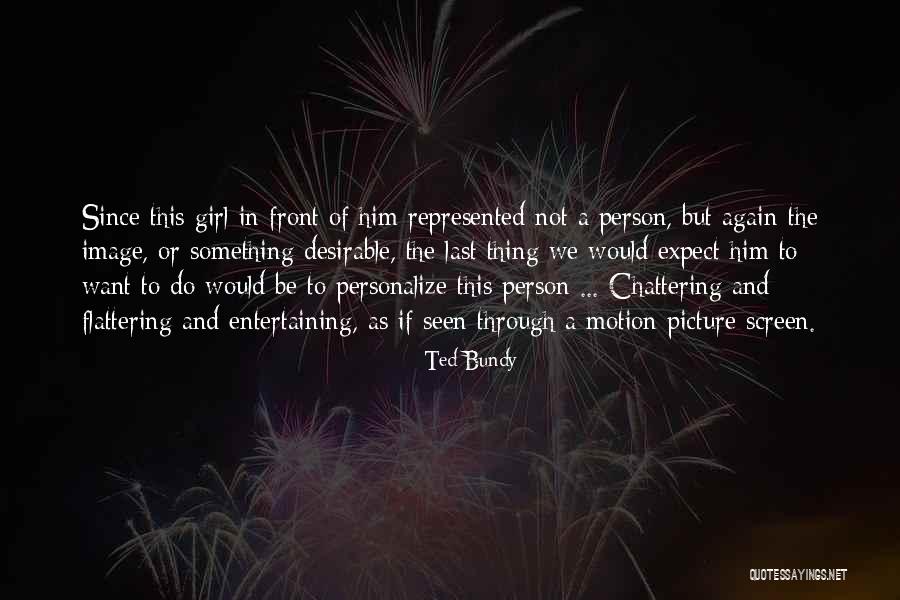 Ogundoyin Eruwa Quotes By Ted Bundy Ogundoyin Eruwa Quotes By Ted Bundy