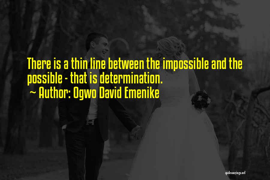 Ogwo David Emenike Quotes 692357
