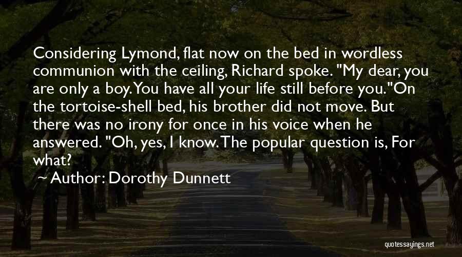 Oh Boy Quotes By Dorothy Dunnett