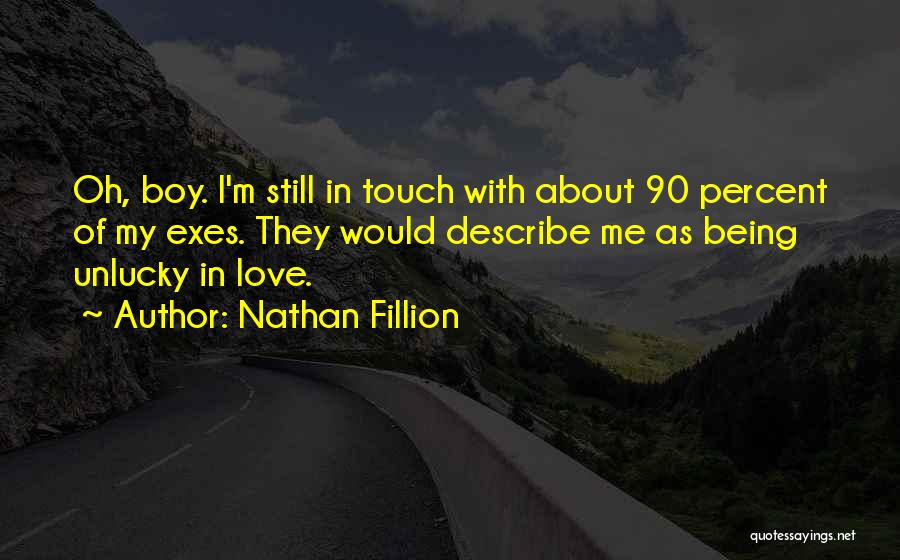 Oh Boy Quotes By Nathan Fillion
