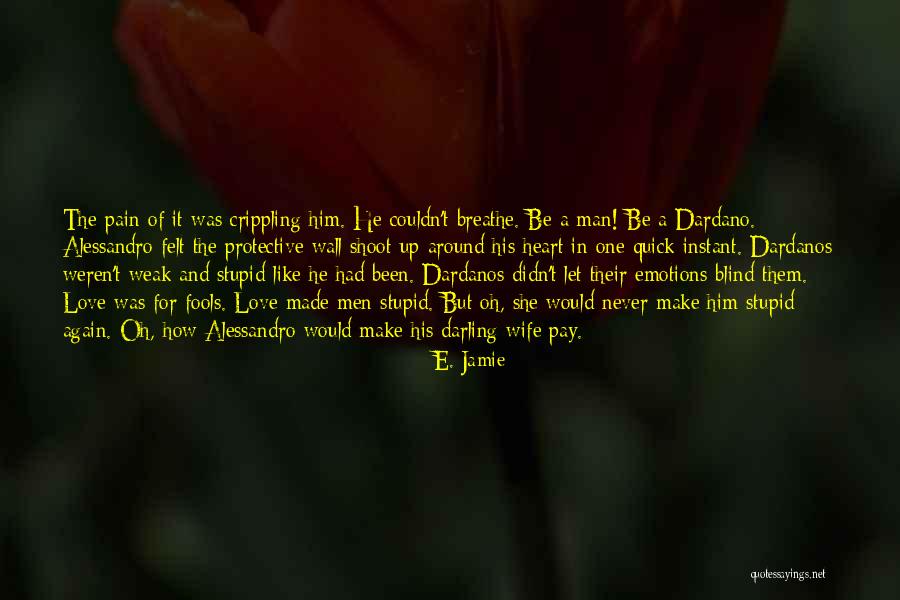 Oh But Darling Quotes By E. Jamie Oh But Darling Quotes By E. Jamie