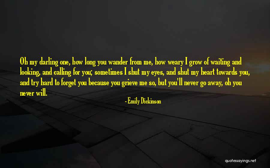 Oh But Darling Quotes By Emily Dickinson Oh But Darling Quotes By Emily Dickinson