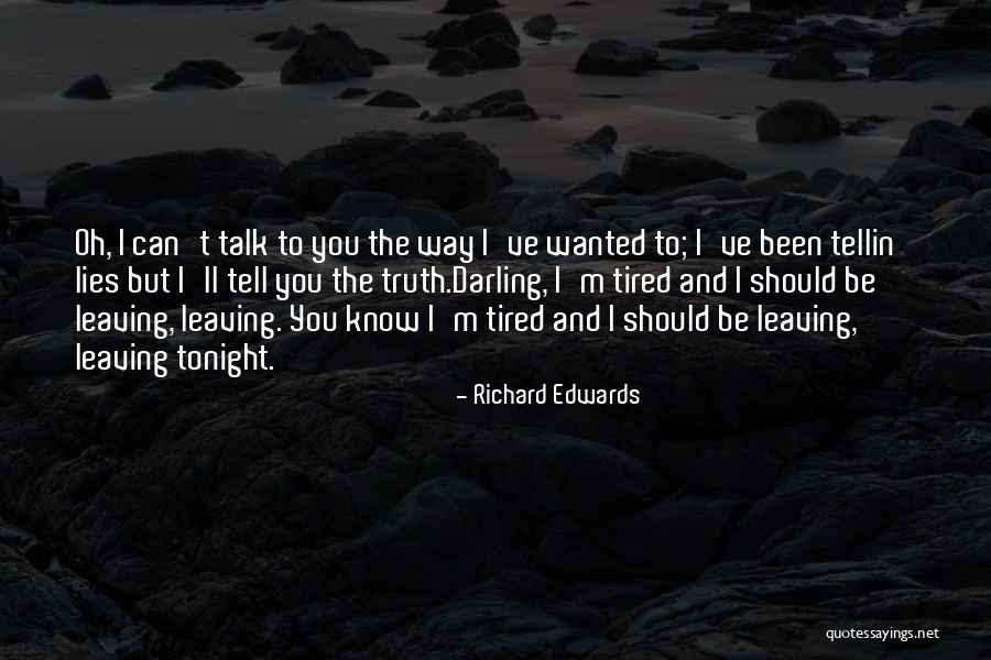Oh But Darling Quotes By Richard Edwards Oh But Darling Quotes By Richard Edwards