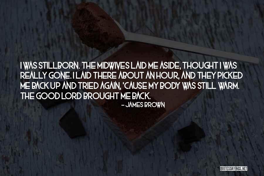 Oh Cause I Thought Quotes By James Brown Oh Cause I Thought Quotes By James Brown