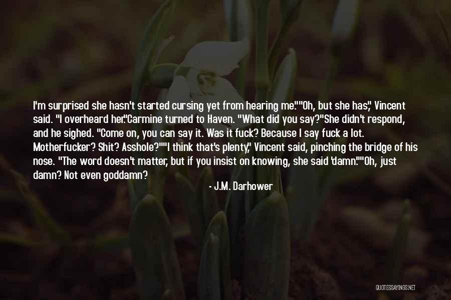 Oh Come On Quotes By J.M. Darhower Oh Come On Quotes By J.M. Darhower