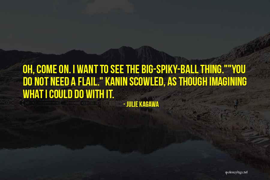Oh Come On Quotes By Julie Kagawa Oh Come On Quotes By Julie Kagawa