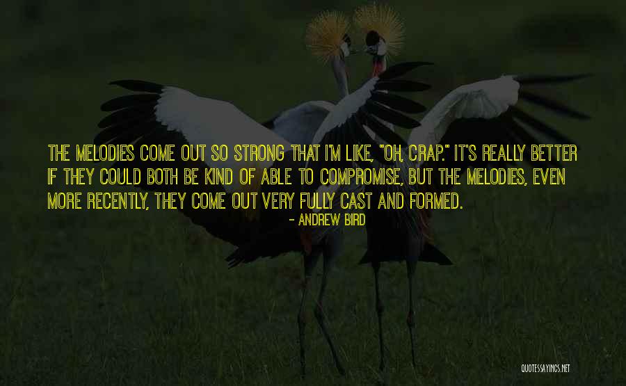 Oh Crap Quotes By Andrew Bird