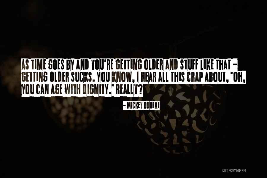 Oh Crap Quotes By Mickey Rourke