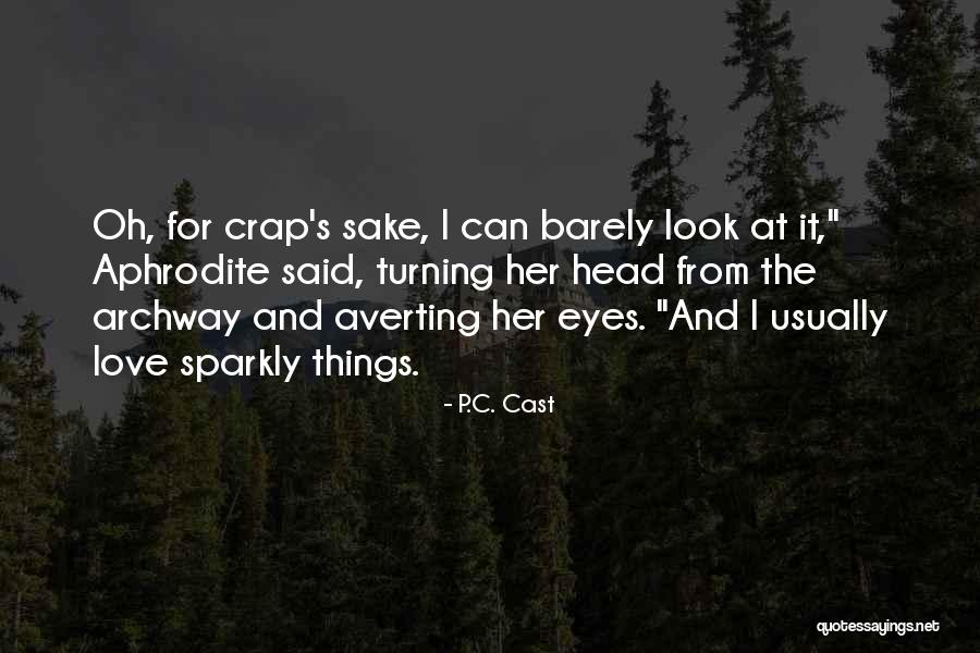 Oh Crap Quotes By P.C. Cast