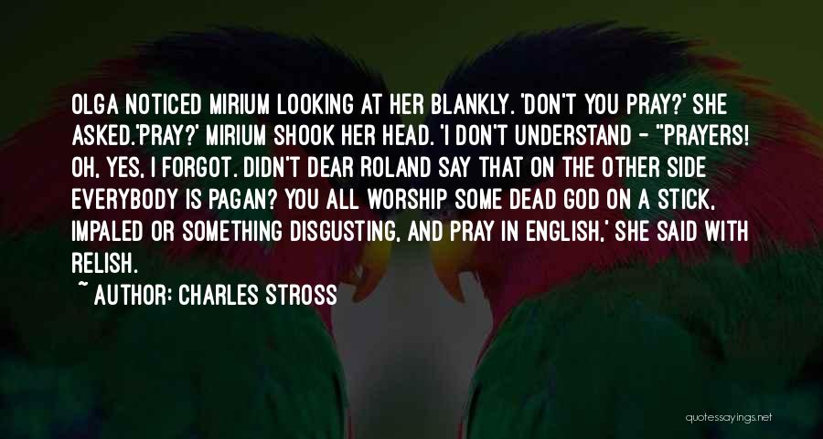 Oh Dear God Quotes By Charles Stross