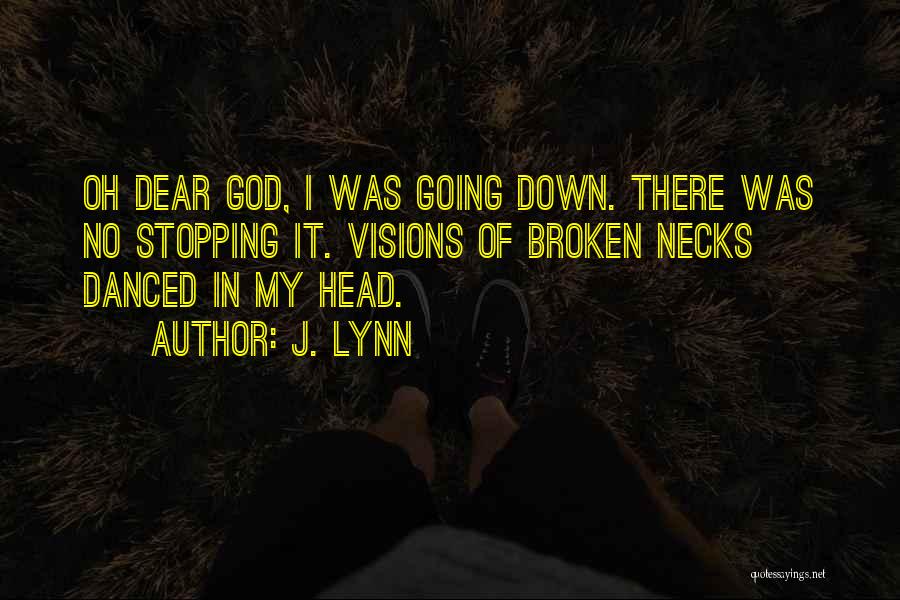 Oh Dear God Quotes By J. Lynn