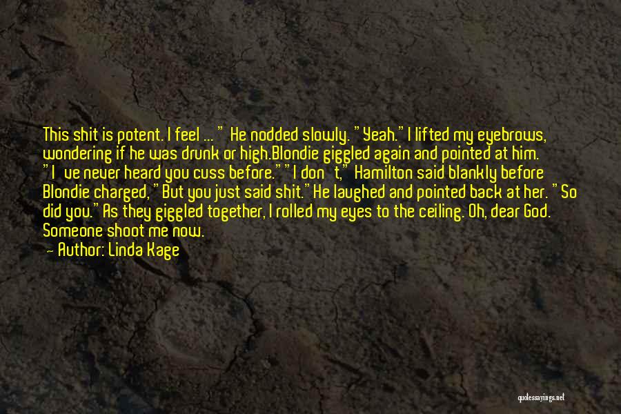 Oh Dear God Quotes By Linda Kage