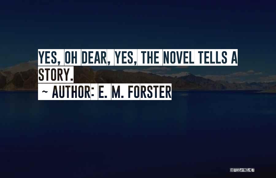 Oh Dear Quotes By E. M. Forster