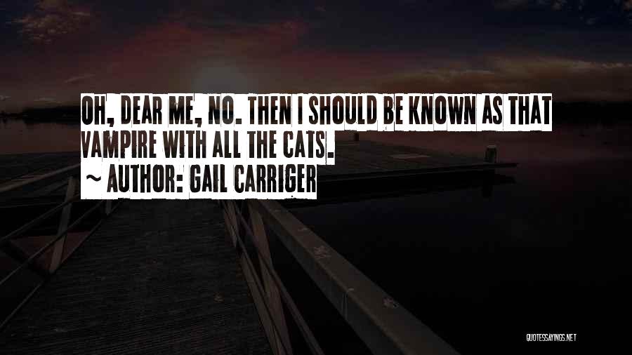 Oh Dear Quotes By Gail Carriger