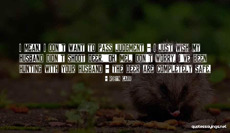 Oh Deer Quotes By Robyn Carr Oh Deer Quotes By Robyn Carr