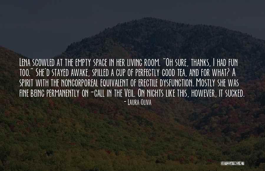 Oh For Sure Quotes By Laura Oliva Oh For Sure Quotes By Laura Oliva