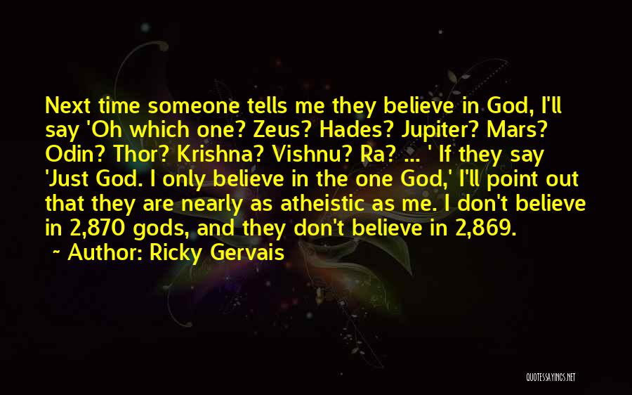 Oh God 2 Quotes By Ricky Gervais