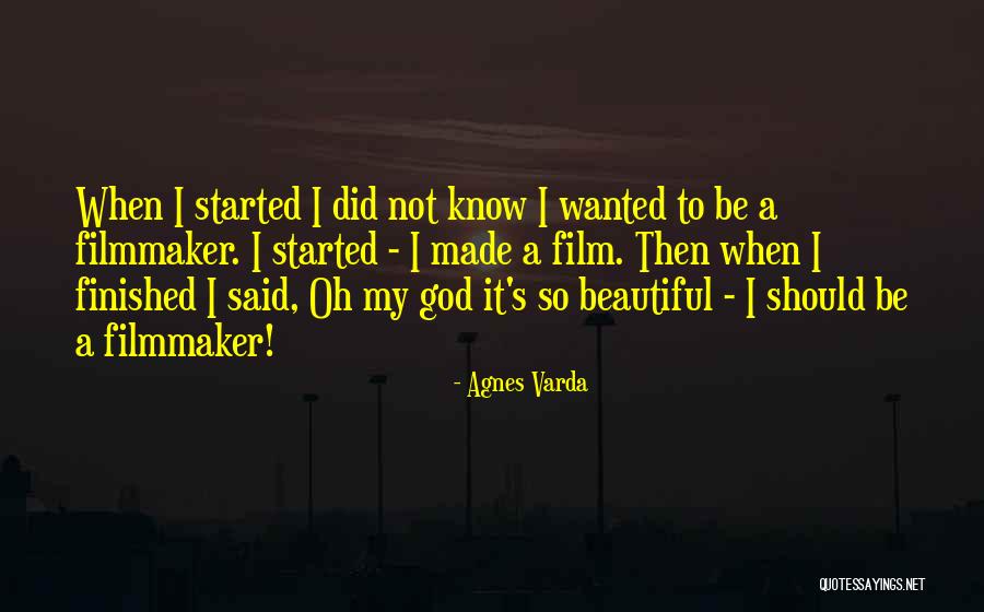 Oh God Film Quotes By Agnes Varda Oh God Film Quotes By Agnes Varda