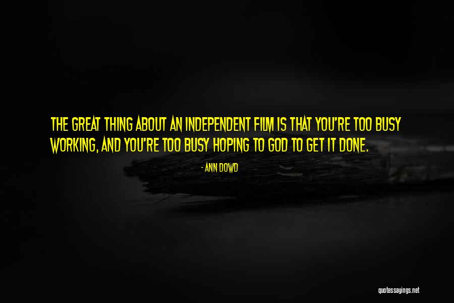 Oh God Film Quotes By Ann Dowd Oh God Film Quotes By Ann Dowd