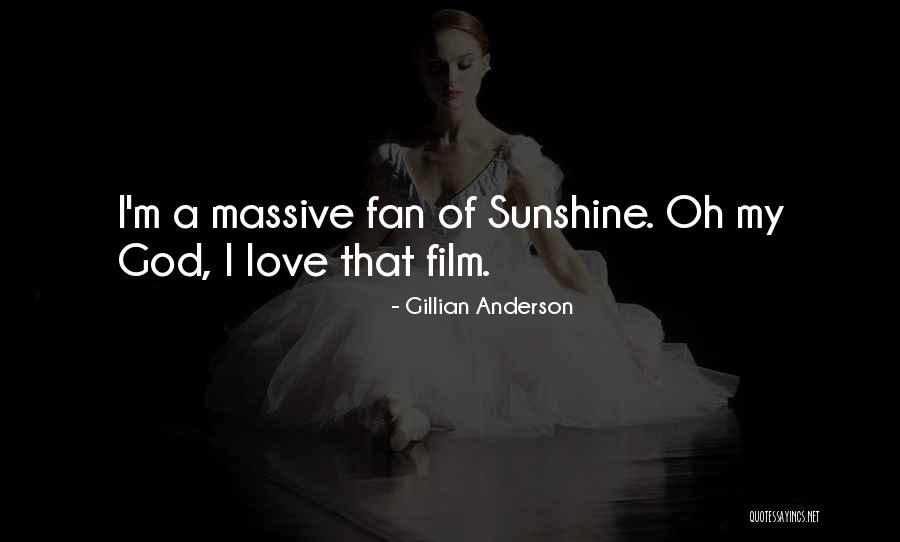 Oh God Film Quotes By Gillian Anderson