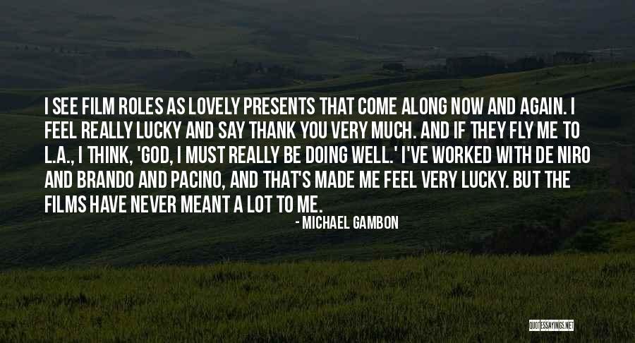 Oh God Film Quotes By Michael Gambon Oh God Film Quotes By Michael Gambon