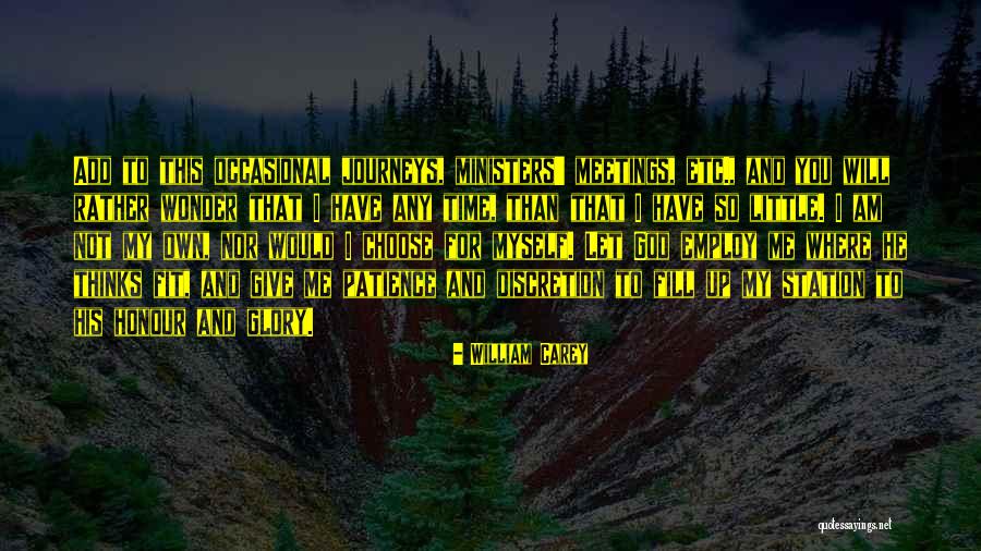 Oh God Give Me Patience Quotes By William Carey Oh God Give Me Patience Quotes By William Carey
