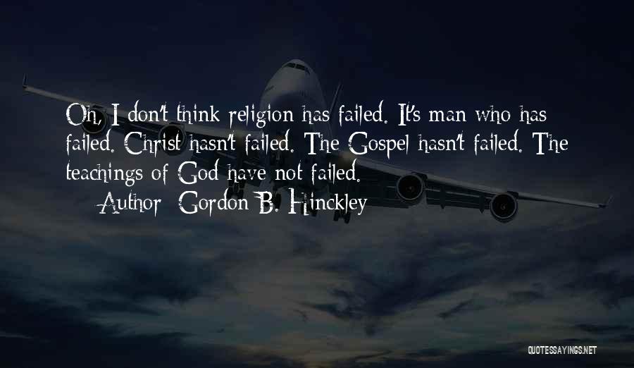 Oh God Quotes By Gordon B. Hinckley