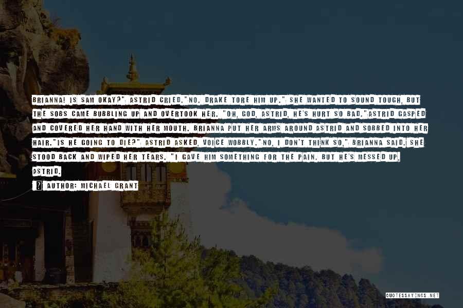 Oh God Quotes By Michael Grant Oh God Quotes By Michael Grant