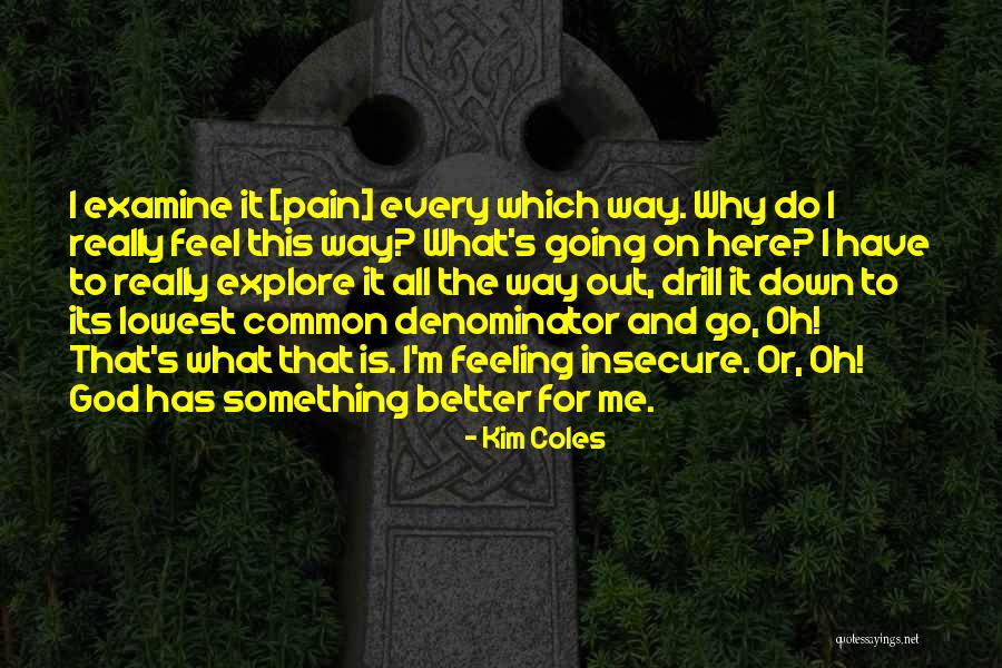 Oh God Why Me Quotes By Kim Coles Oh God Why Me Quotes By Kim Coles