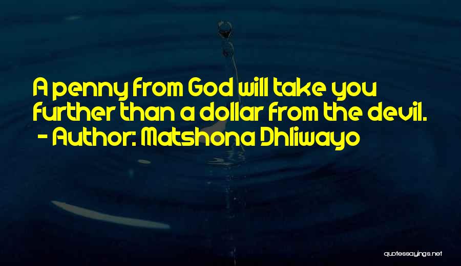 Oh God You Devil Quotes By Matshona Dhliwayo