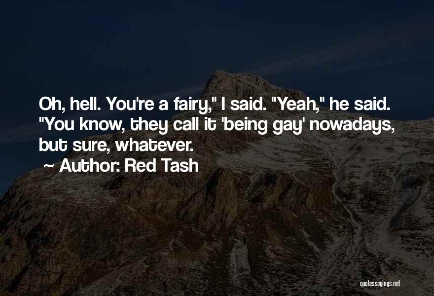 Oh Hell Yeah Quotes By Red Tash