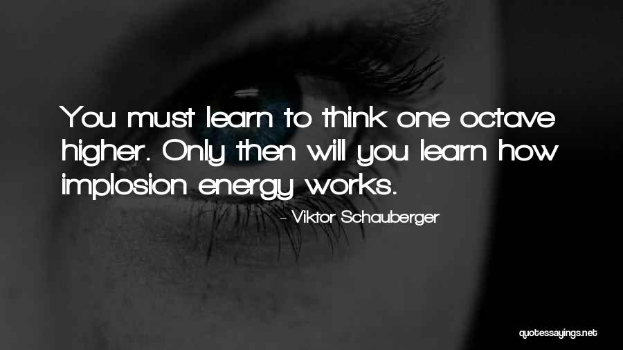 Oh Hellos Quotes By Viktor Schauberger Oh Hellos Quotes By Viktor Schauberger