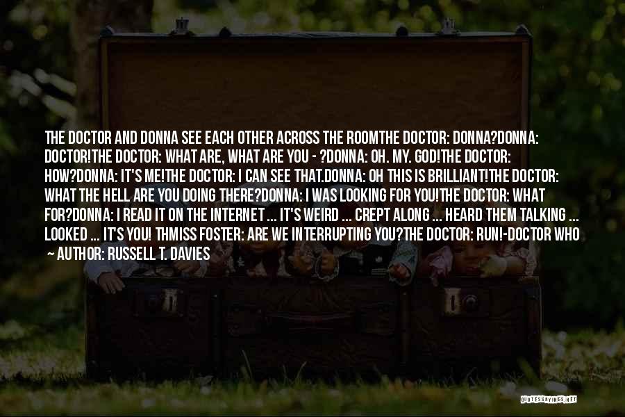 Oh How I Miss You Quotes By Russell T. Davies