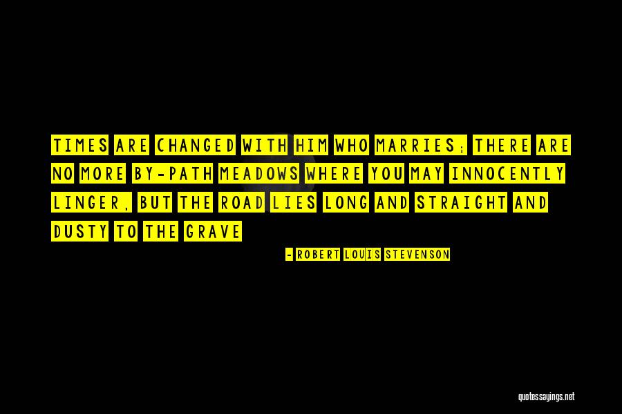 Oh How The Times Have Changed Quotes By Robert Louis Stevenson Oh How The Times Have Changed Quotes By Robert Louis Stevenson