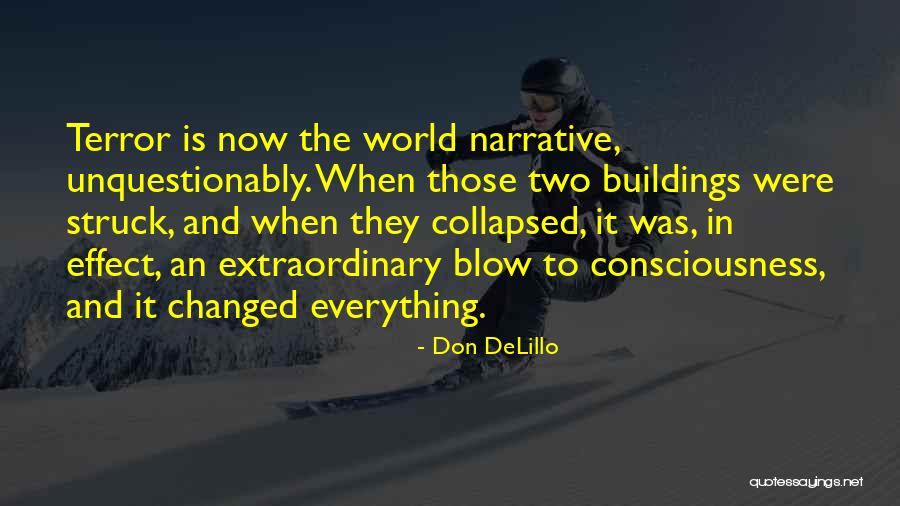 Oh How Things Have Changed Quotes By Don DeLillo