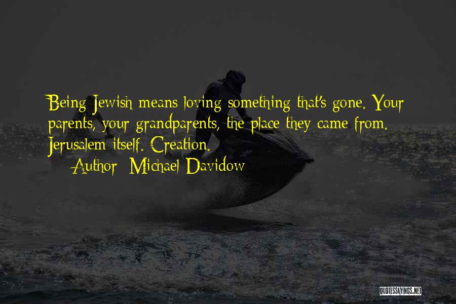 Oh Jerusalem Quotes By Michael Davidow