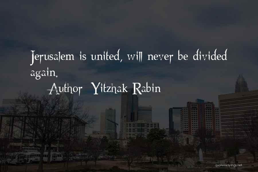 Oh Jerusalem Quotes By Yitzhak Rabin