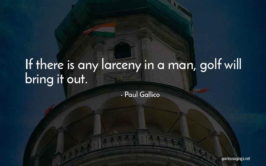 Oh Larceny Quotes By Paul Gallico Oh Larceny Quotes By Paul Gallico