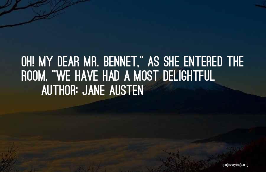 Oh My Dear Quotes By Jane Austen