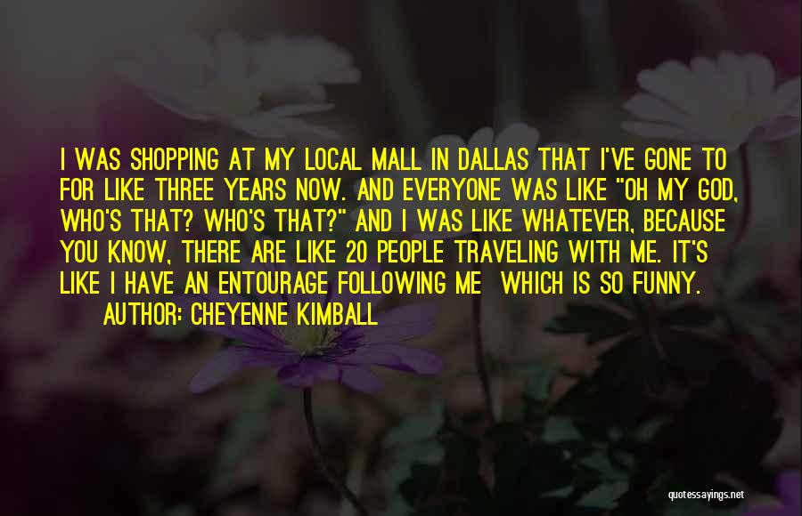 Oh My God Funny Quotes By Cheyenne Kimball