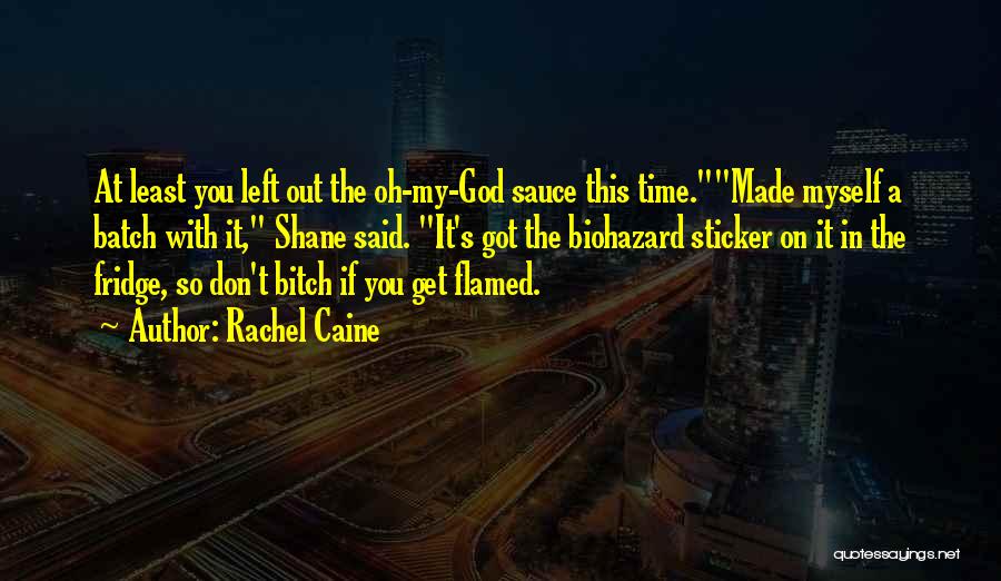 Oh My God Funny Quotes By Rachel Caine