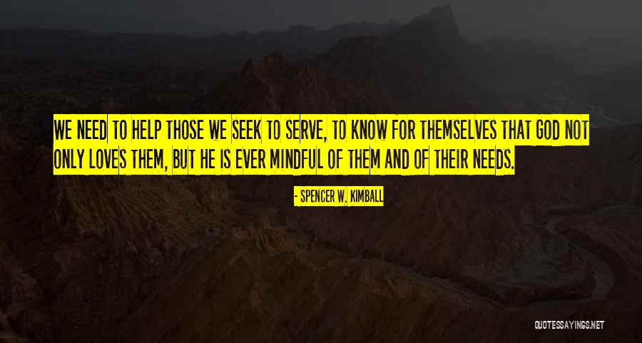 Oh My God Please Help Me Quotes By Spencer W. Kimball Oh My God Please Help Me Quotes By Spencer W. Kimball
