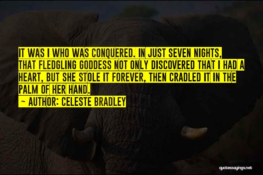 Oh My Goddess Quotes By Celeste Bradley