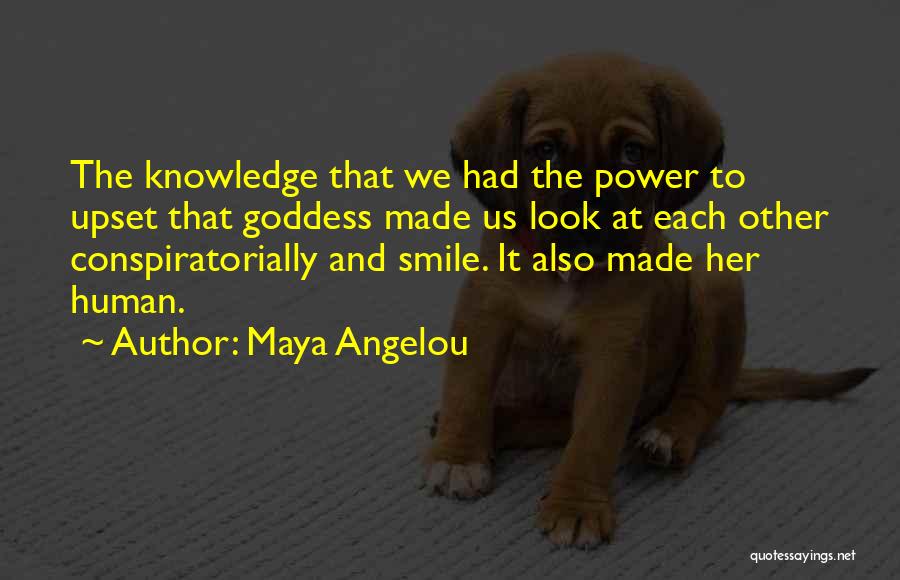 Oh My Goddess Quotes By Maya Angelou