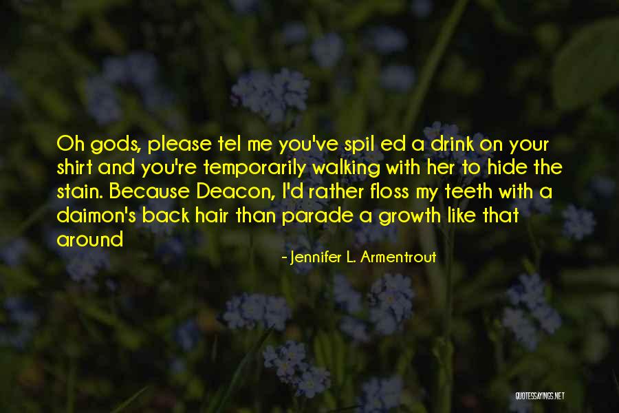 Oh My Gods Quotes By Jennifer L. Armentrout Oh My Gods Quotes By Jennifer L. Armentrout