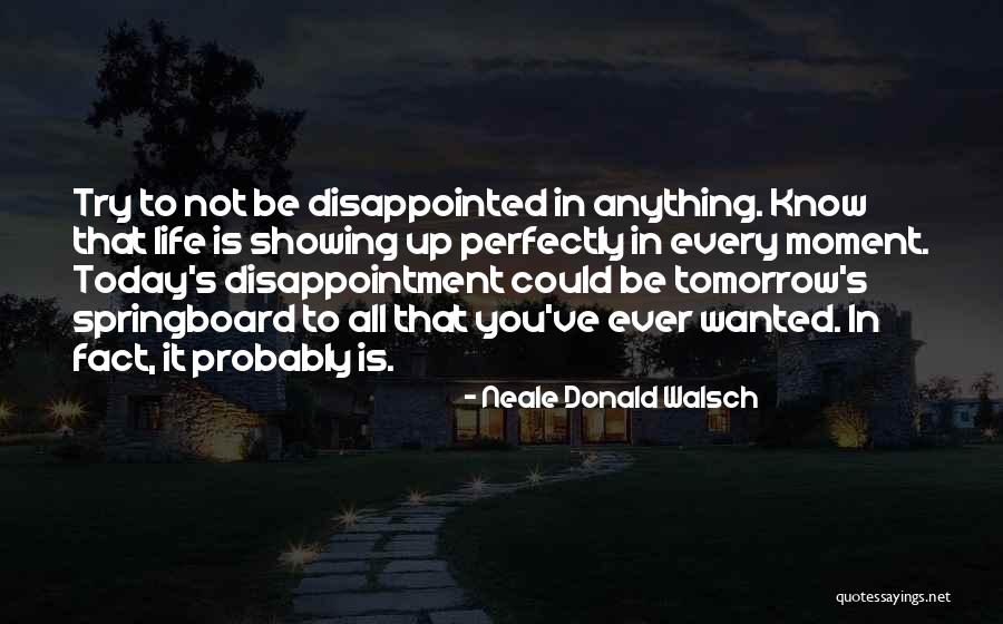 Oh No Its Monday Tomorrow Quotes By Neale Donald Walsch